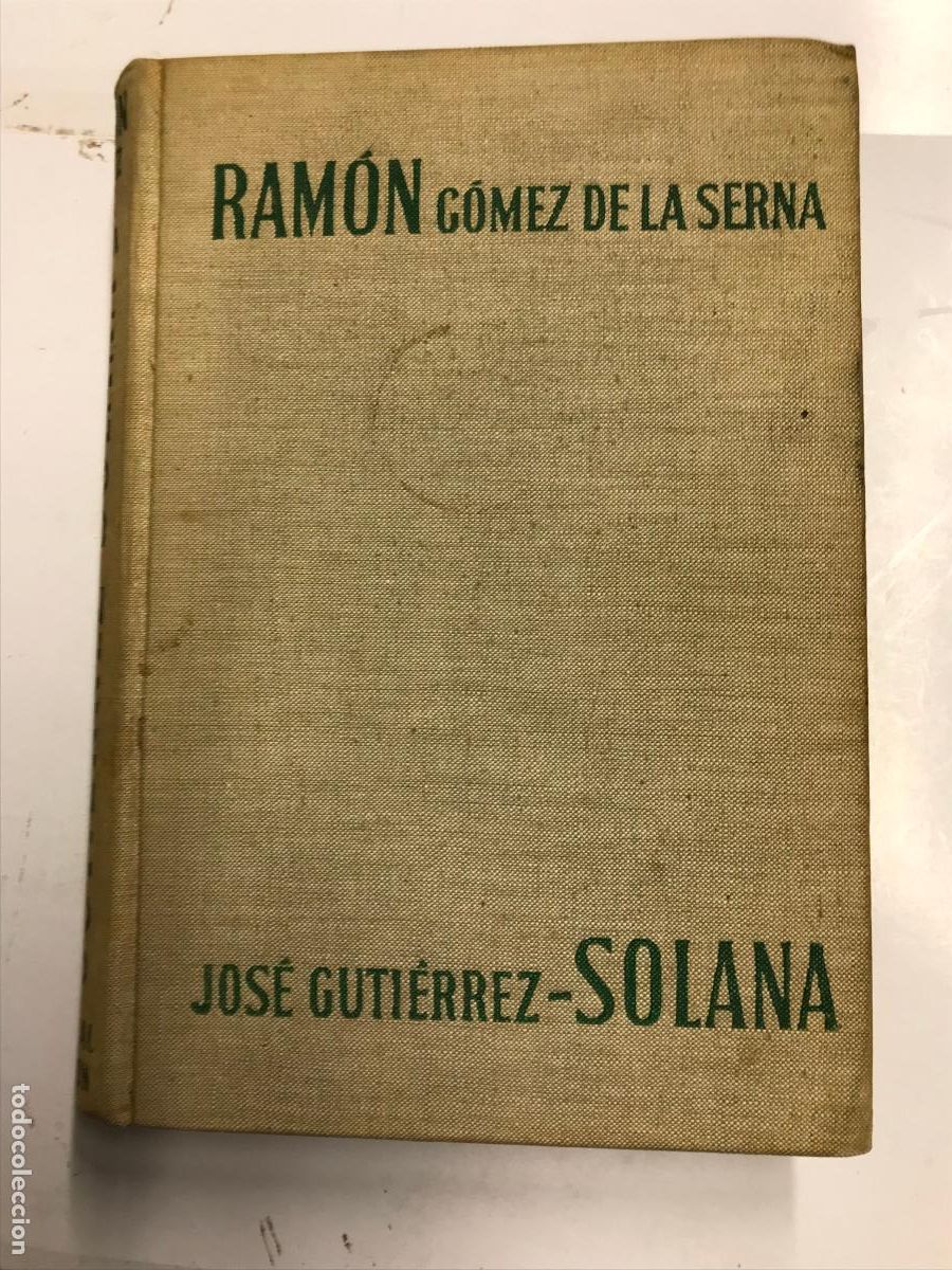 Libros: JOS&Eacute; GUTIERREZ SOLANA. (PRIMERA EDICI&Oacute;N: - RAM&Oacute;N G&Oacute;MEZ DE LA SERNA. - Foto 1