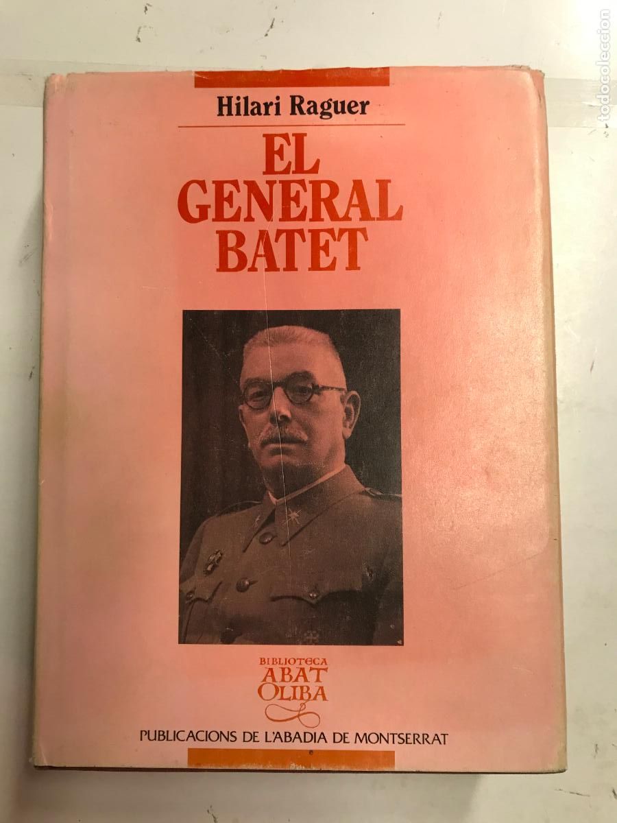 Libros: EL GENERAL BATET. (LIBRO EN CATAL&Aacute;N). - HILARI RAGUER. - Foto 1