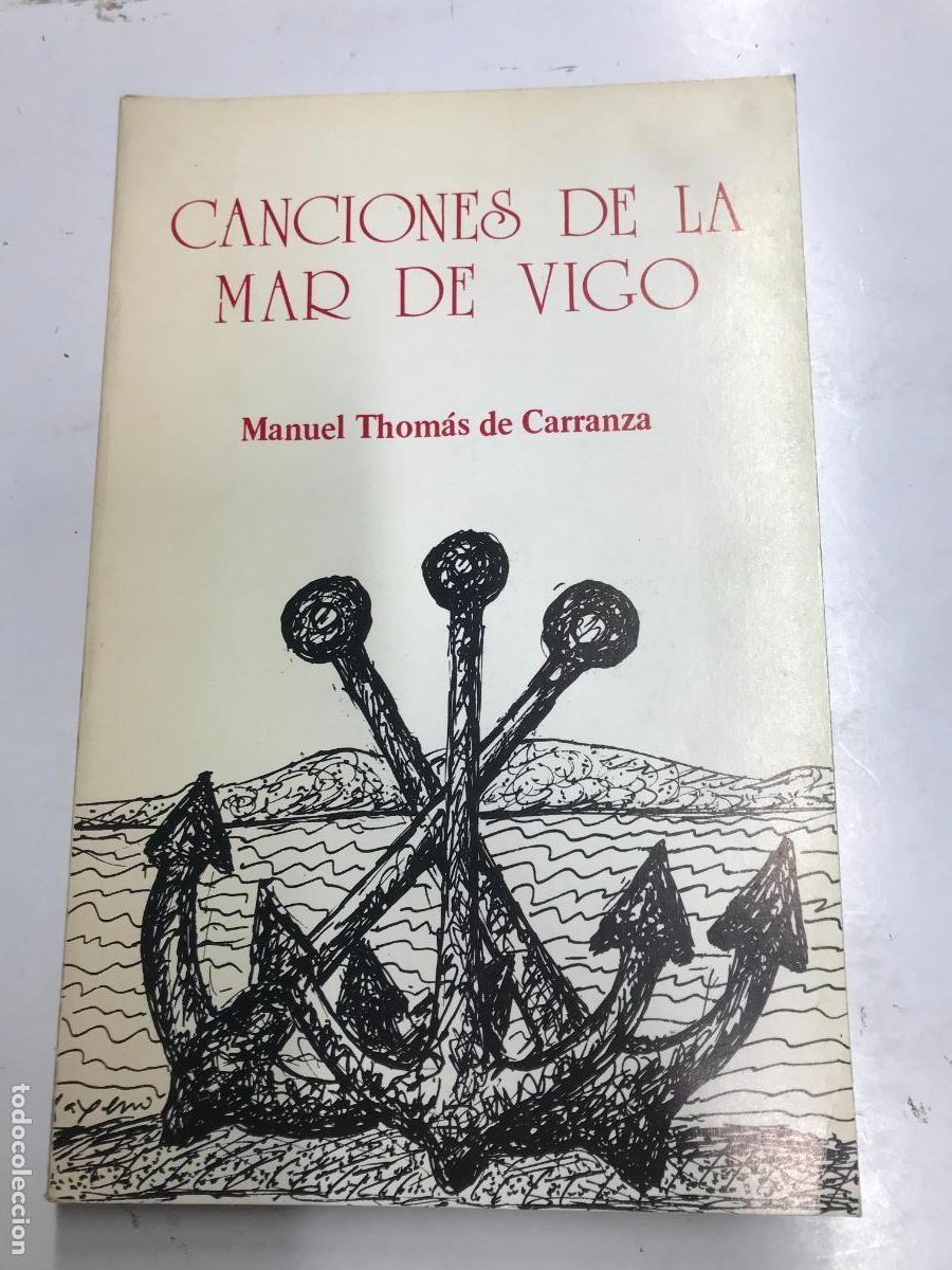 Libros: CANCIONES DE LA MAR DE VIGO. (DEDICATORIA DEL AUTOR). - MANUEL THOM&Aacute;S DE CARRANZA. - Foto 1