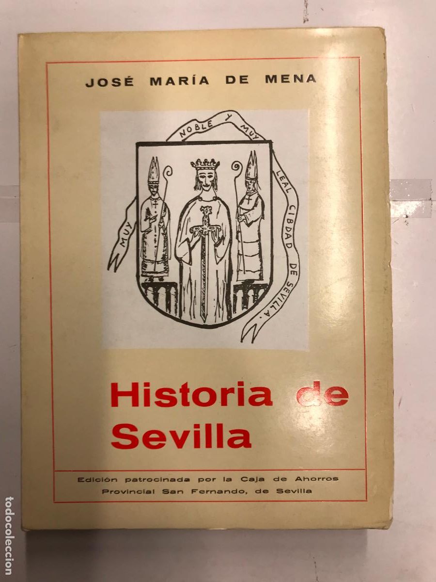 Libros: HISTORIA DE SEVILLA. (DEDICATORIA DEL AUTOR). - JOS&Eacute; MAR&Iacute;A DE MENA. - Foto 1
