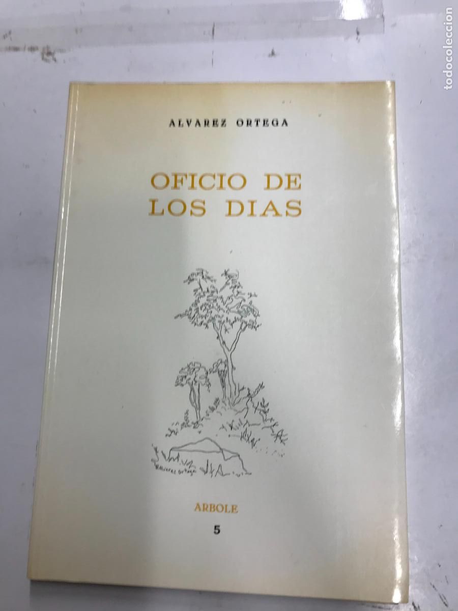 Libros: OFICIO DE LOS DIAS. (DEDICATORIA DEL AUTOR). - MANUEL &Aacute;LVAREZ ORTEGA. - Foto 1