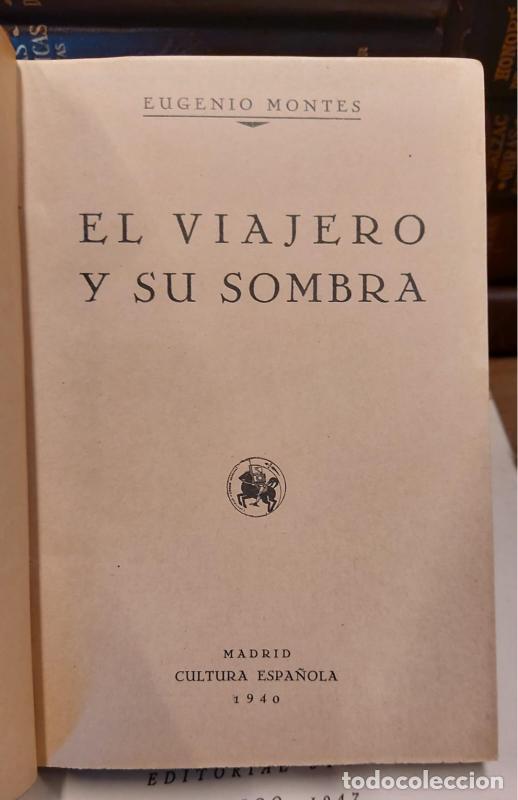 Libros: EL VIAJERO Y SU SOMBRA. - MONTES, Eugenio. - Foto 2