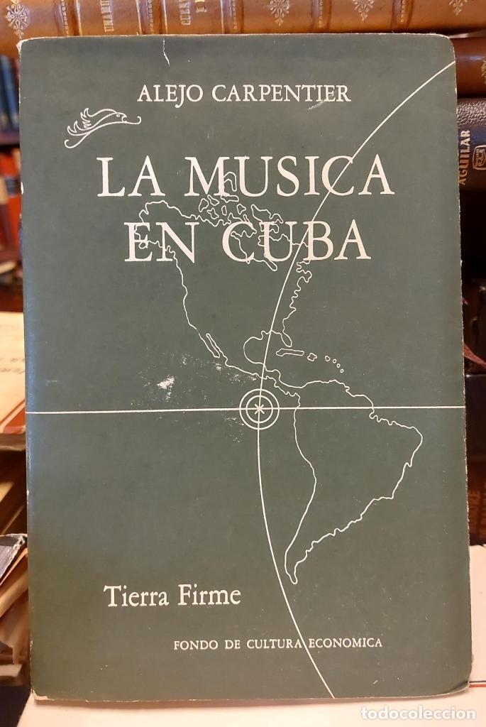 Libros: LA MUSICA EN CUBA. - CARPENTIER, Alejo. - Foto 1