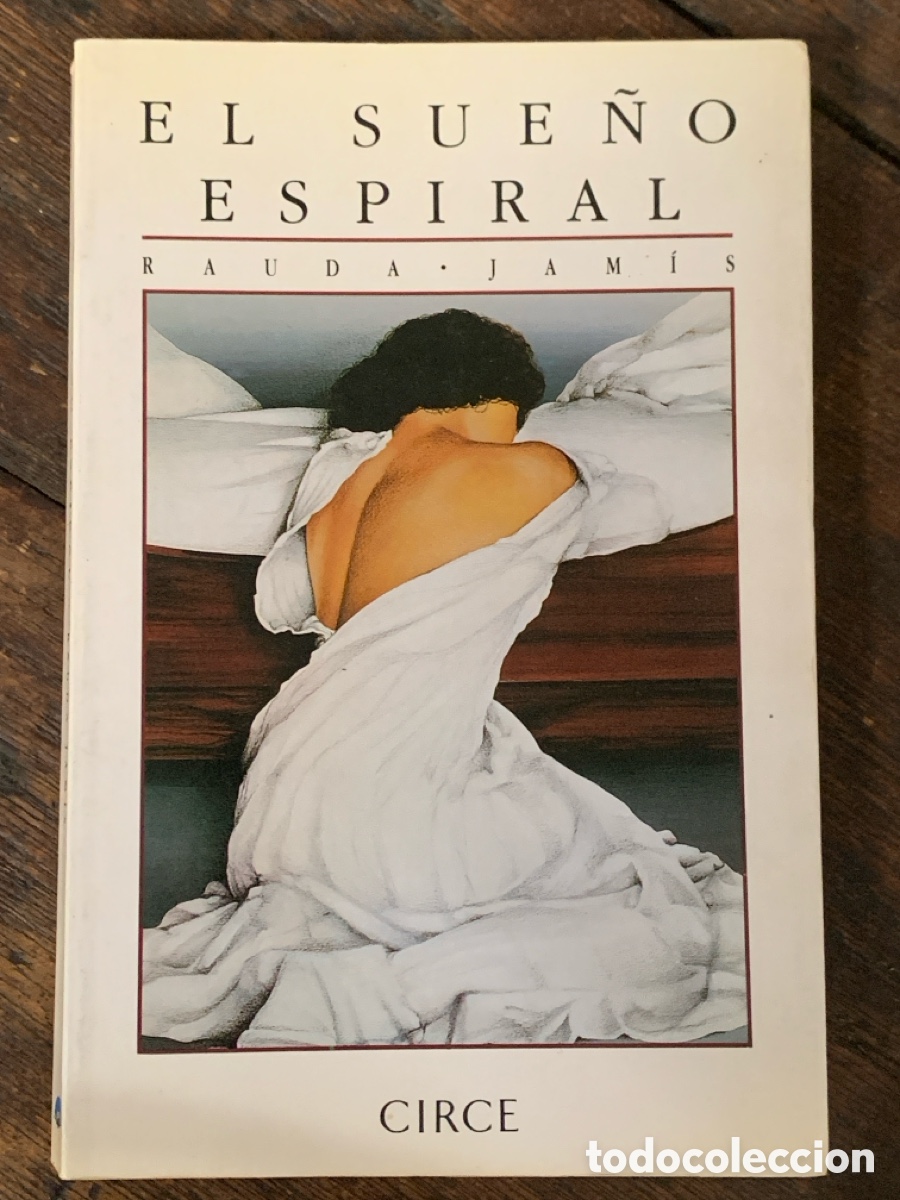 Libros: El Sue&ntilde;o Espiral, Rauda Jamis - CIRCE - Foto 1