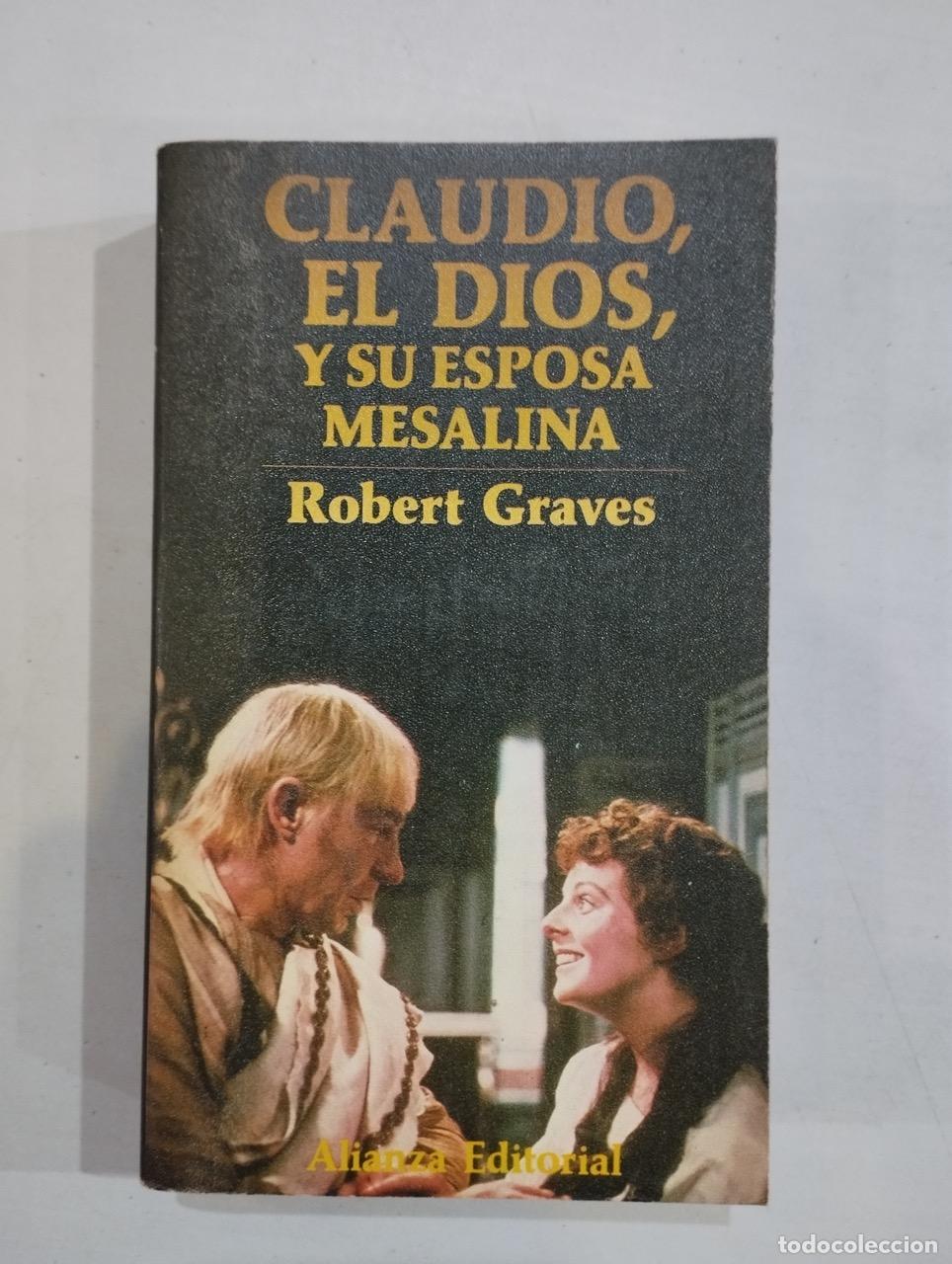 Libros: Robert Graves - Claudio, El Dios y su esposa Mesalina - Foto 1