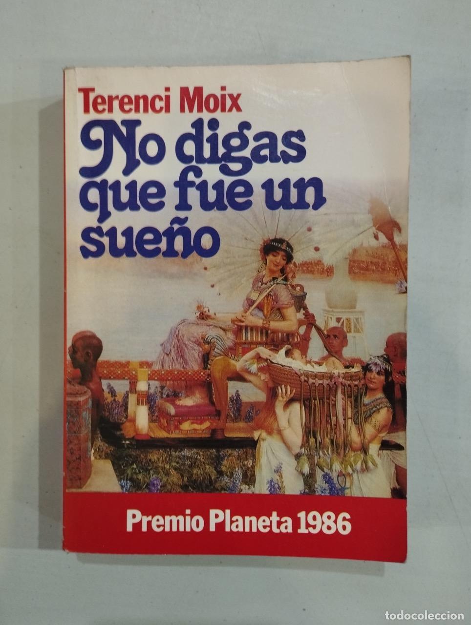 Libros: Terenci Moix - No digas que fue un sue&ntilde;o - Foto 1