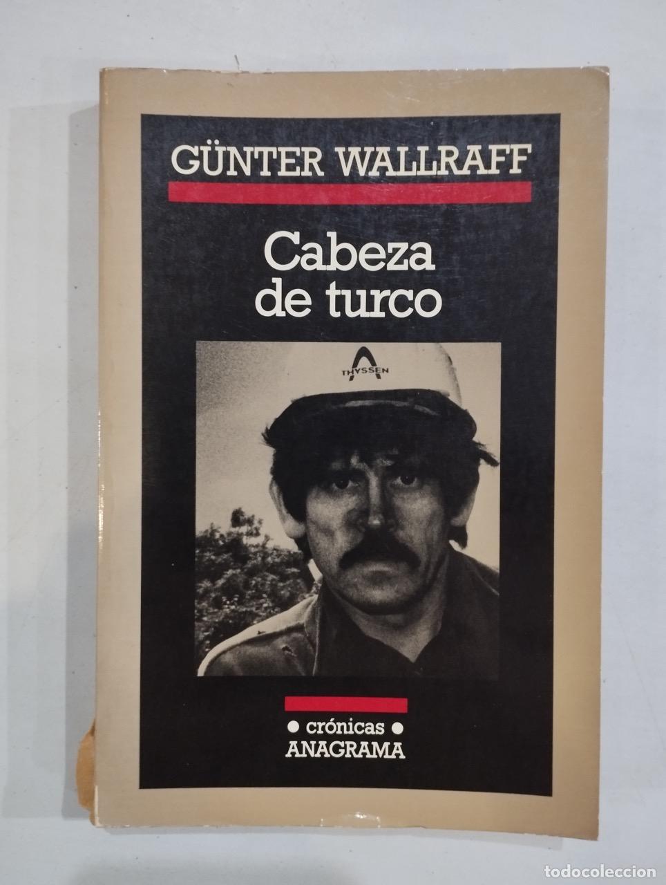 Libros: G&uuml;nter Wallraff - Cabeza de turco - Foto 1