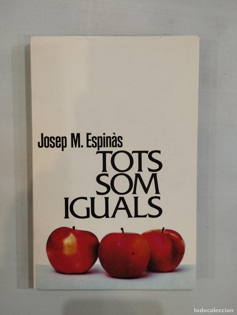 Libros: Josep M. Espin&agrave;s - Tots som iguals - Foto 1