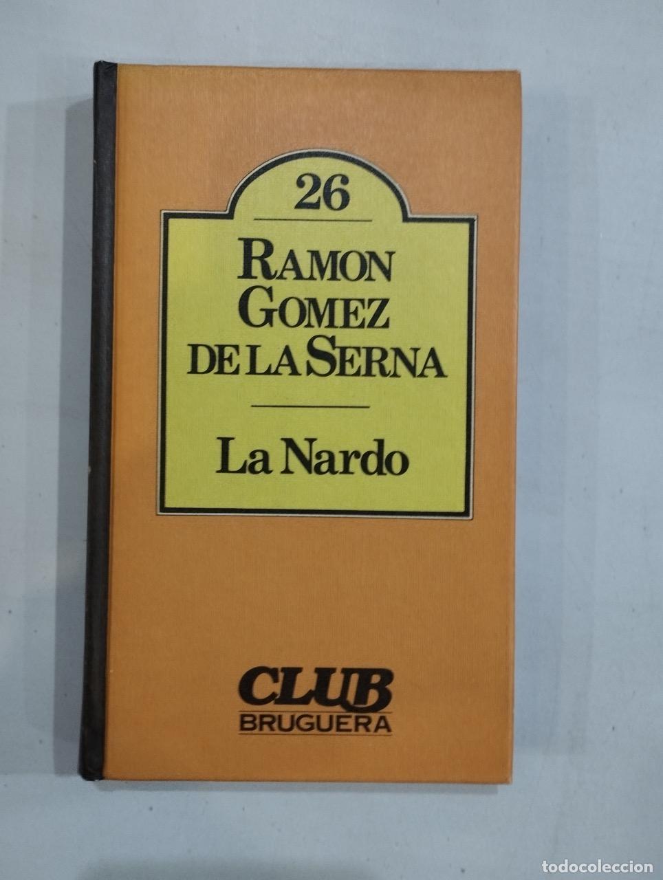 Libros: Ram&oacute;n G&oacute;mez de la Serna - La Nardo - Foto 1