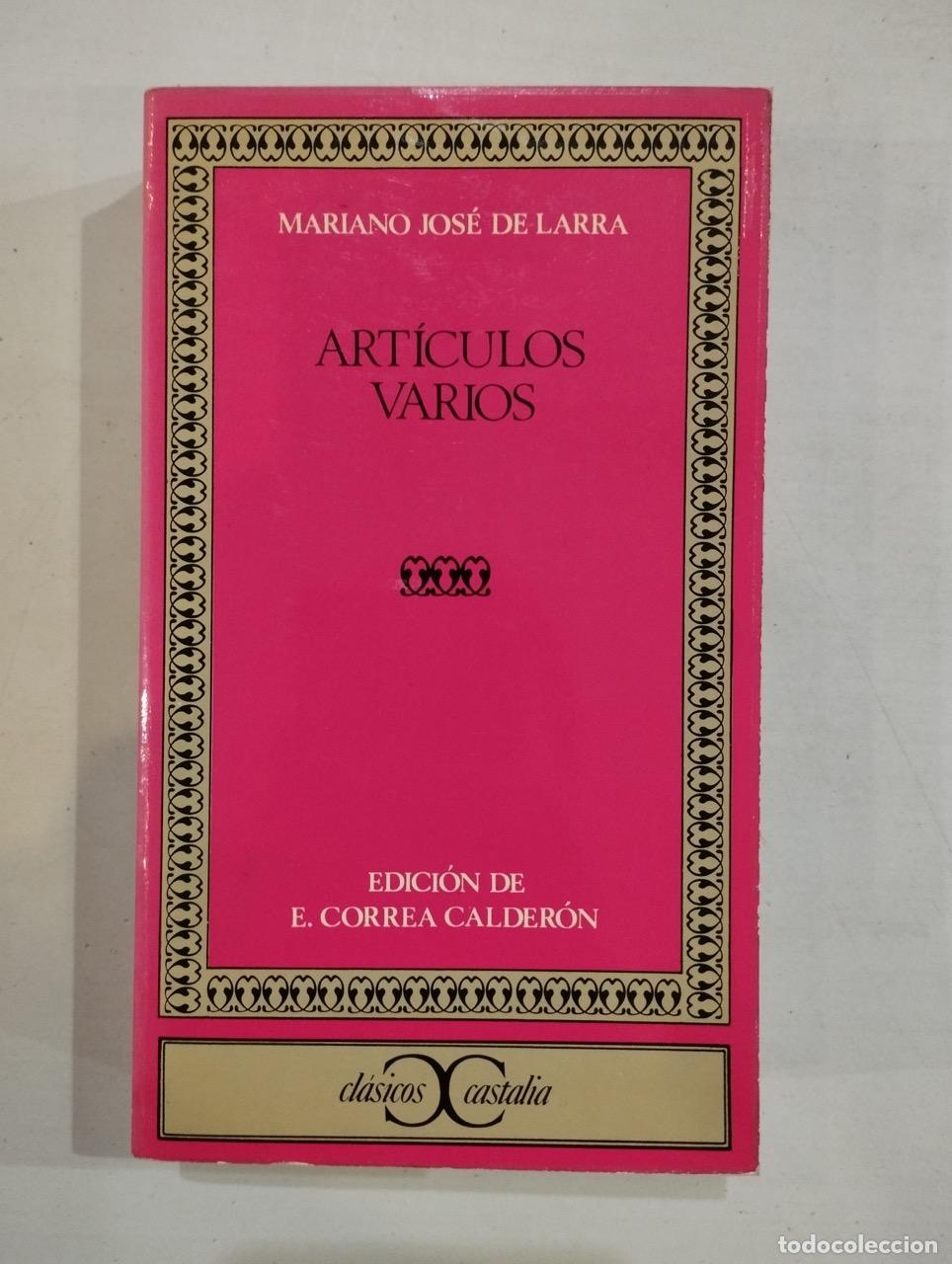 Libros: Mariano Jos&eacute; de Larra - Art&iacute;culos varios - Foto 1