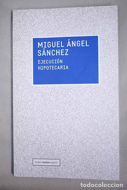Libros: Ejecuci&oacute;n hipotecaria.- S&aacute;nchez, Miguel &Aacute;ngel - Foto 1