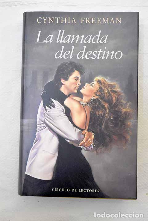 Libros: La llamada del destino.- Freeman, Cynthia - Foto 1