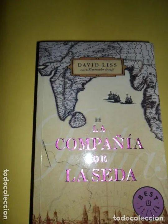 Libros: la compa&ntilde;&iacute;a de la seda, David Liss, ed. DeBolsillo - David Liss - Foto 1