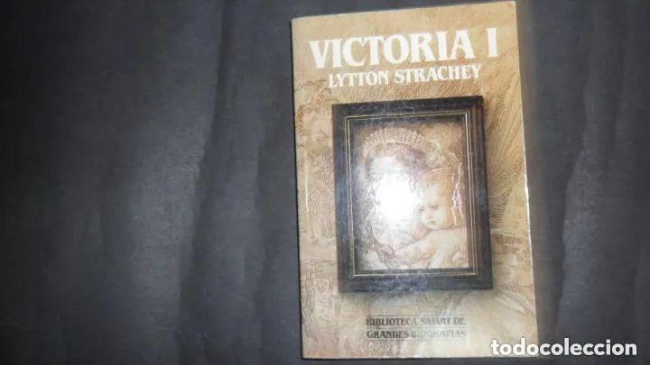 Libros: Victoria I, Lytton Strachey, ed. Salvat - Foto 1