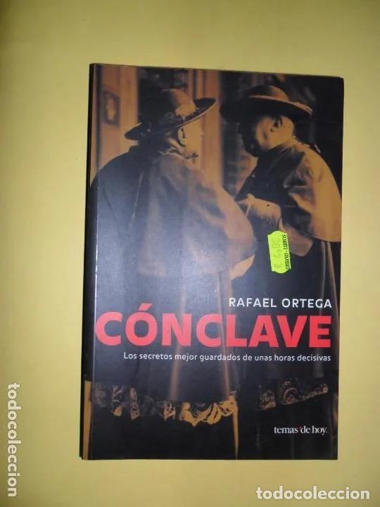 Libros: C&oacute;nclave, Rafael Ortega, ed. Temas de Hoy - Alfredo Urdaci - Foto 1