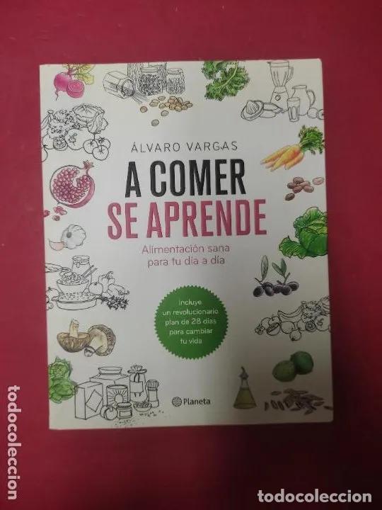 Libros: A comer se aprende, &Aacute;lvaro Vargas, ed. Planeta - &Aacute;lvaro Vargas - Foto 1