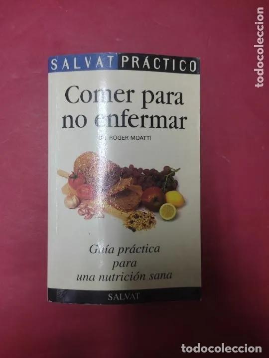 Libros: Comer parta no enfermar, Roger Moatti, ed. Salvat - Roger Moatti - Foto 3