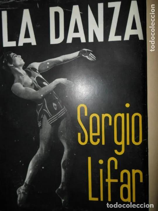 Libros: La danza, Sergio Lifar, ed. Siglo Veinte - Sergio Lifar - Foto 1