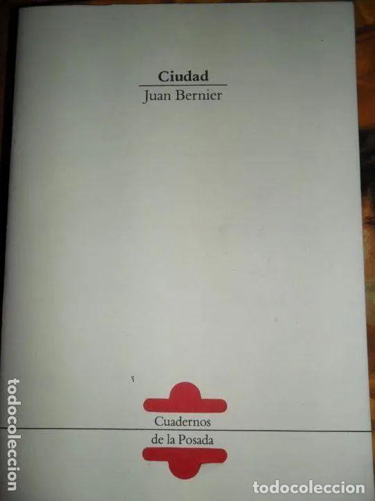 Libros: Ciudad, Juan Bernier, ed. Cuadernos de la POsada - Juan Bernier - Foto 2