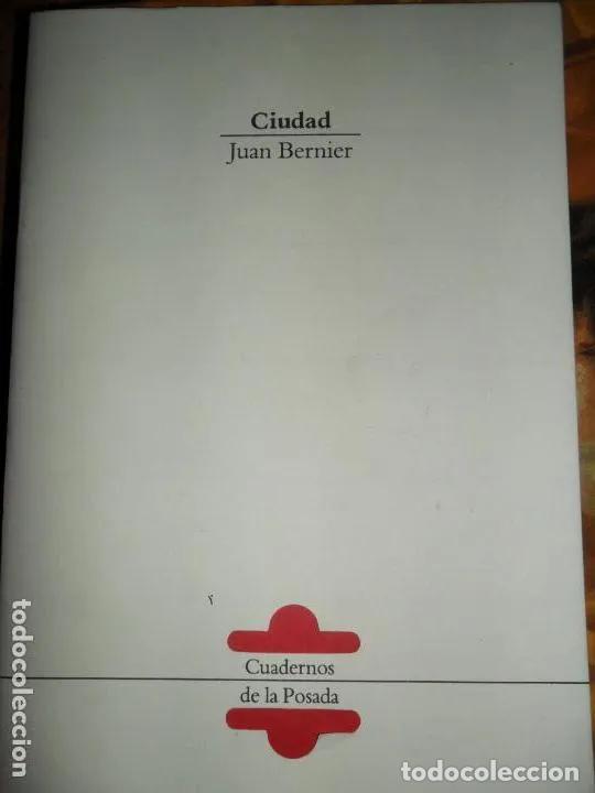 Libros: Ciudad, Juan Bernier, ed. Cuadernos de la POsada - Juan Bernier - Foto 3