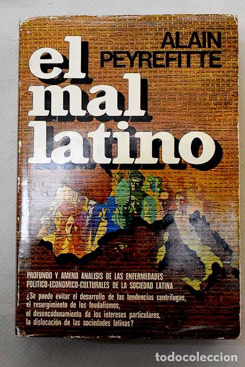 Libros: El mal latino: Peyrefitte, Alain.- Peyrefitte, Alain - Foto 1