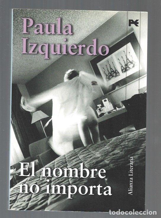 Libros: NOMBRE NO IMPORTA - EL - IZQUIERDO, PAULA - Foto 1