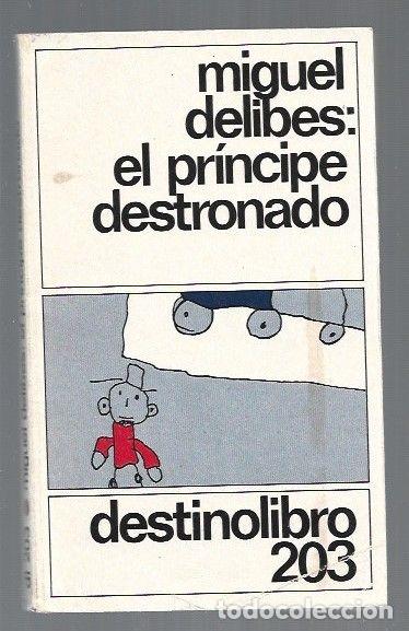 Libros: PRINCIPE DESTRONADO - EL - DELIBES, MIGUEL - Foto 1
