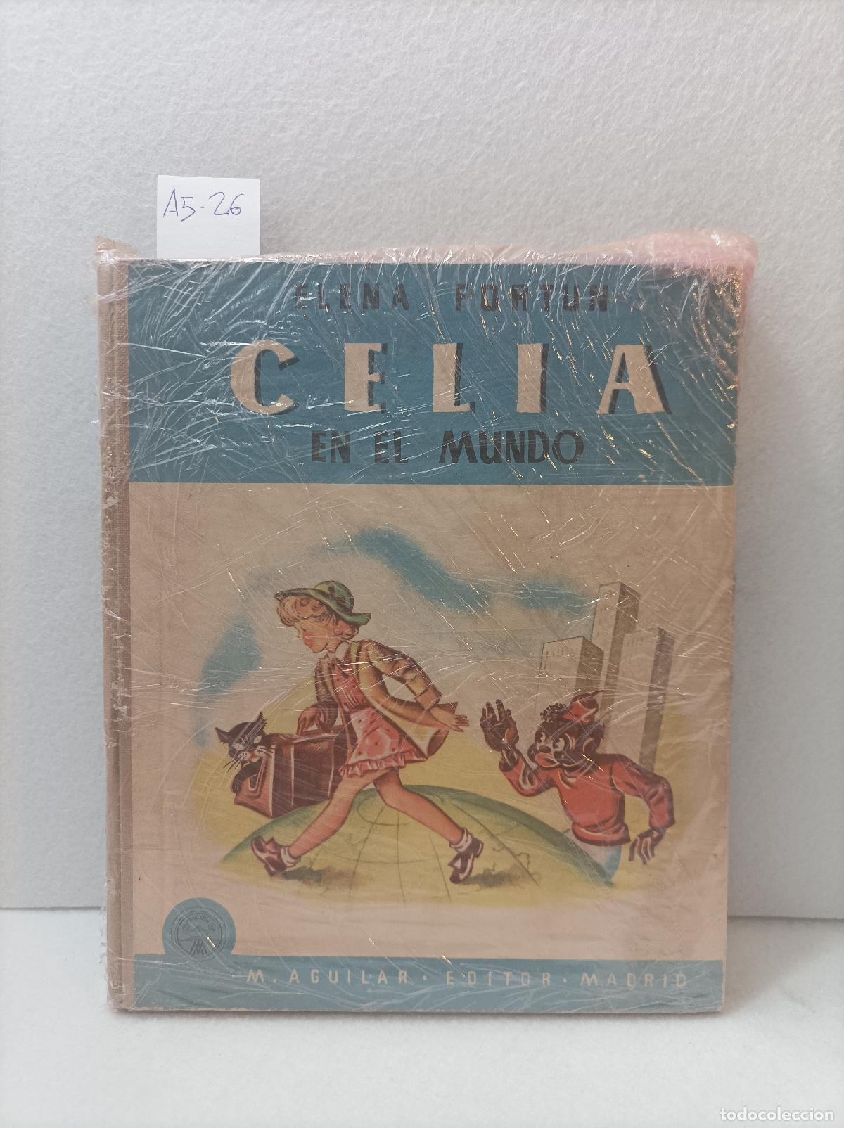 Libros: FORT&Uacute;N, Elena: - Celia en el mundo. - Foto 1