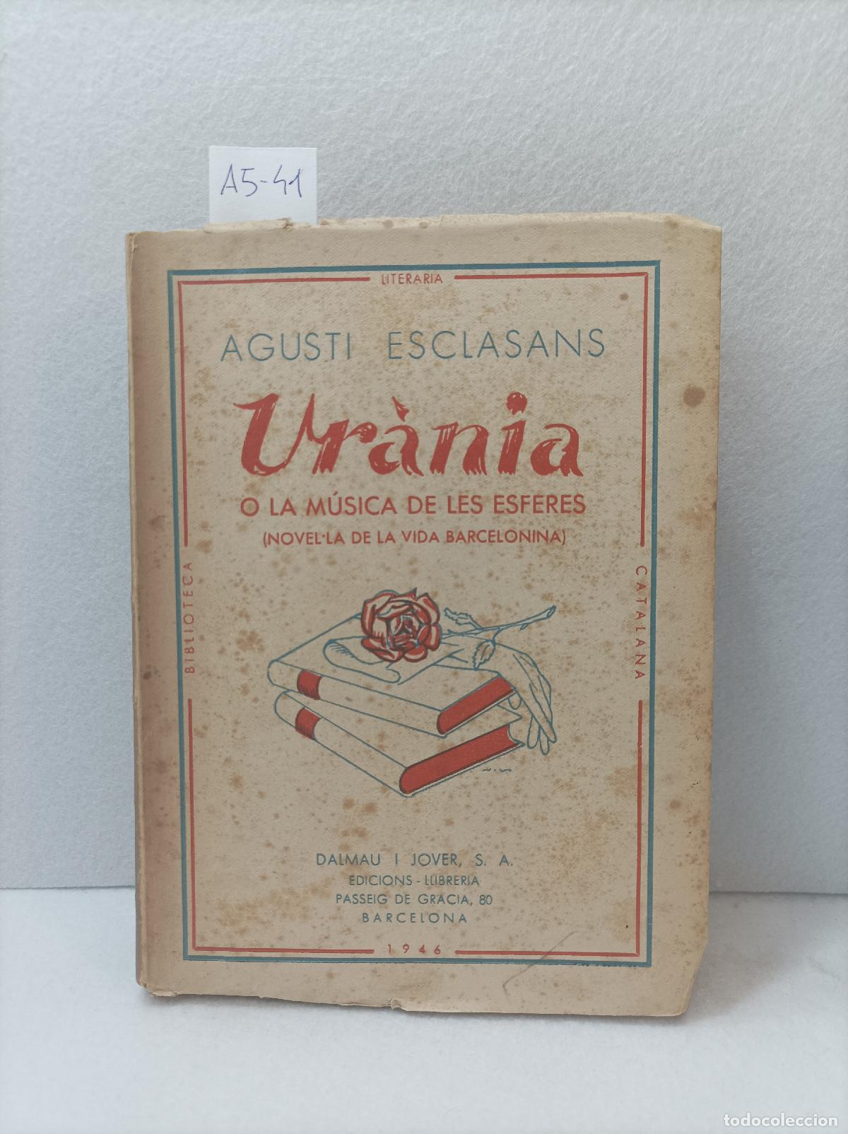Libros: ESCLASANS, Agusti: - Urania o la m&uacute;sica de les esferes (novel-la de la vida barcelonina).