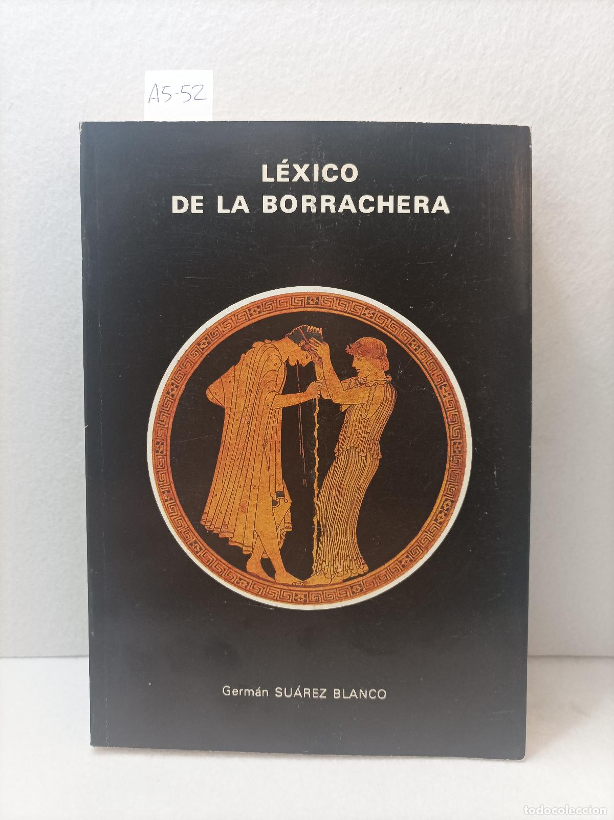 Libros: SU&Aacute;REZ BLANCO, Germ&aacute;n: - L&eacute;xico de la borrachera. - Foto 1