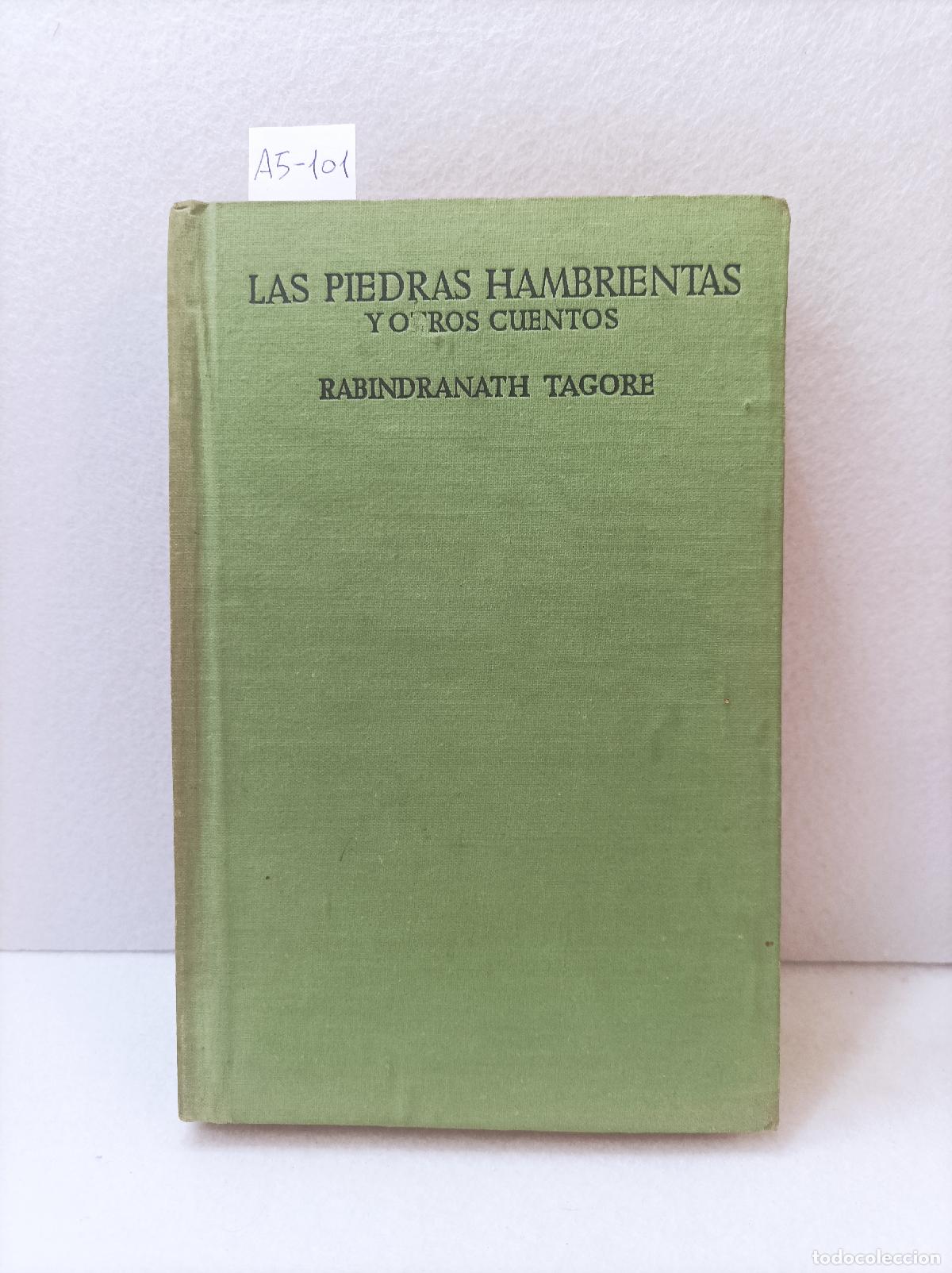 Libros: TAGORE, Rabindranath: - Las piedras hambrientas y otros cuentos. - Foto 1