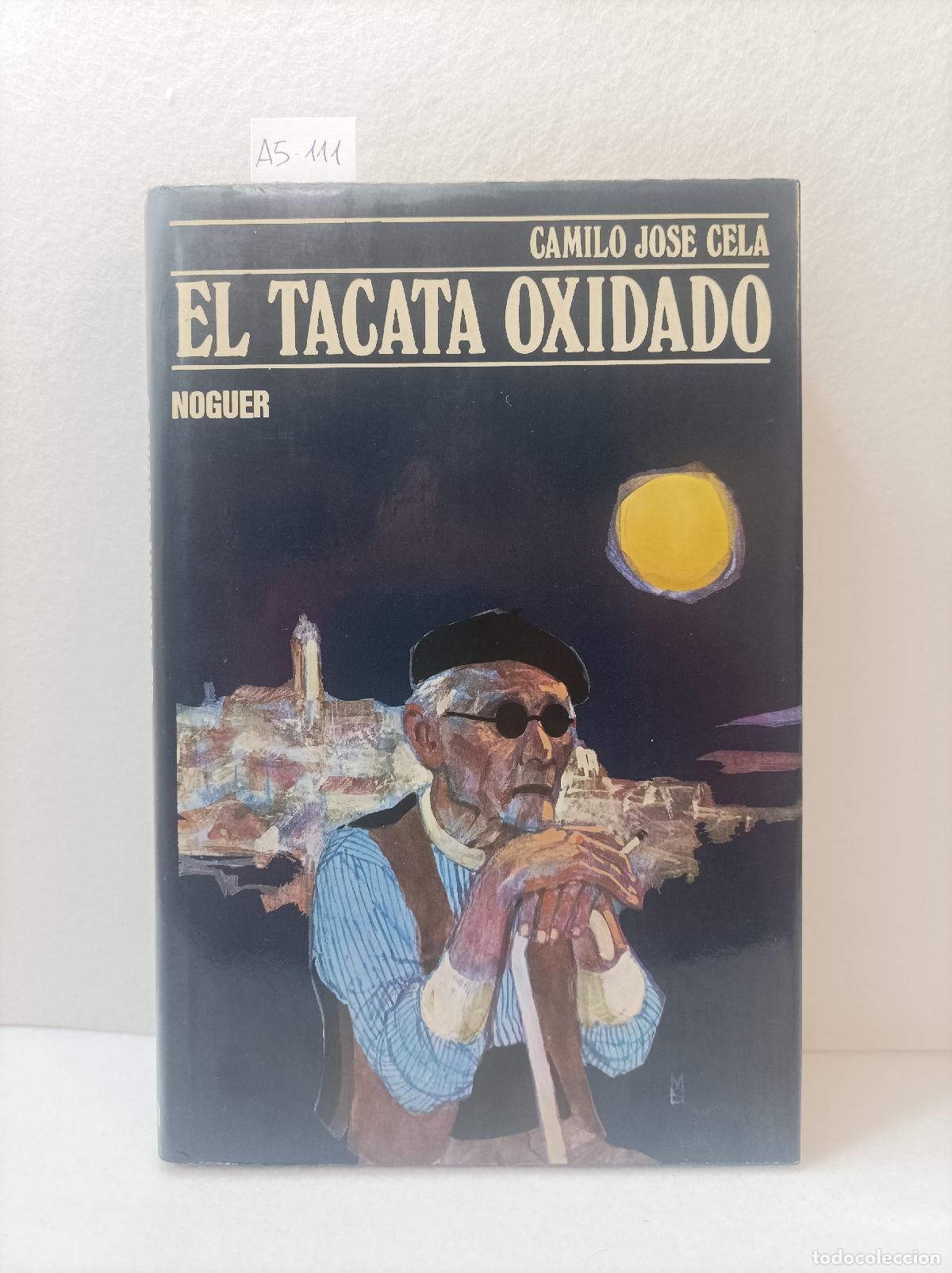 Libros: CELA, Camilo Jos&eacute;: - El tacat&aacute; oxidado. - Foto 1