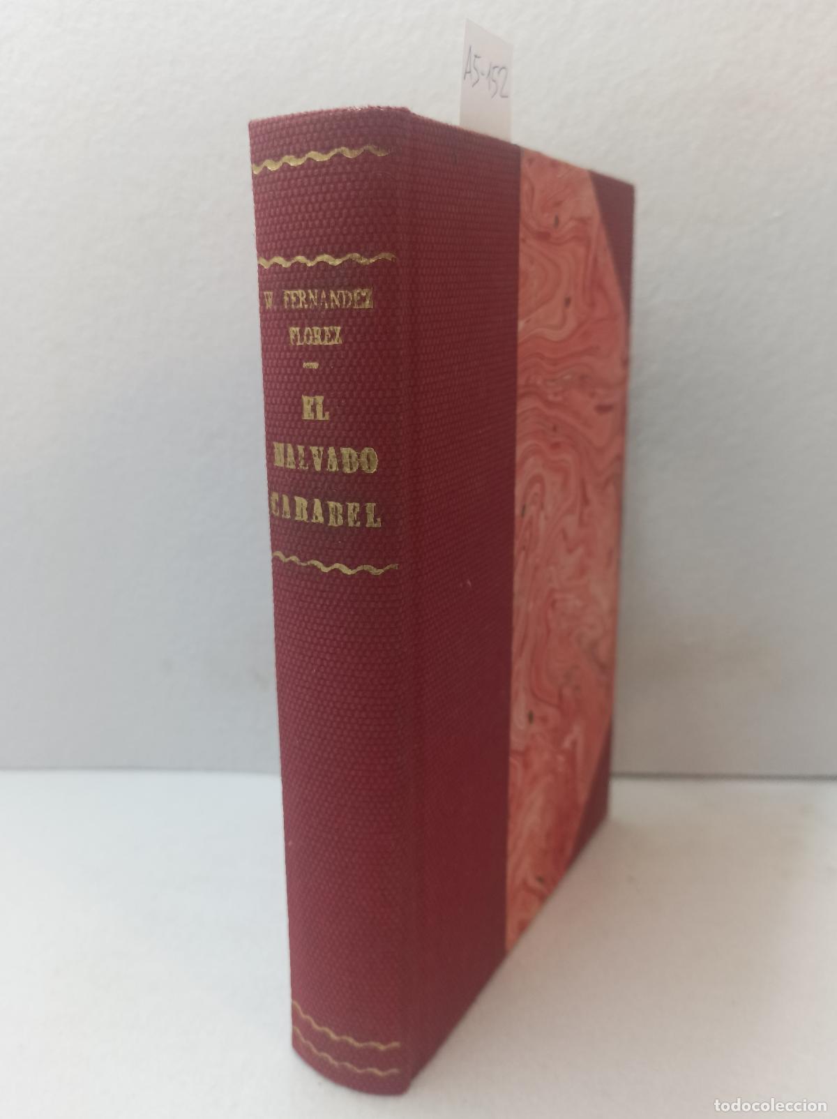 Libros: FERN&Aacute;NDEZ FL&Oacute;REZ, Wenceslao: - El malvado carabel. - Foto 1