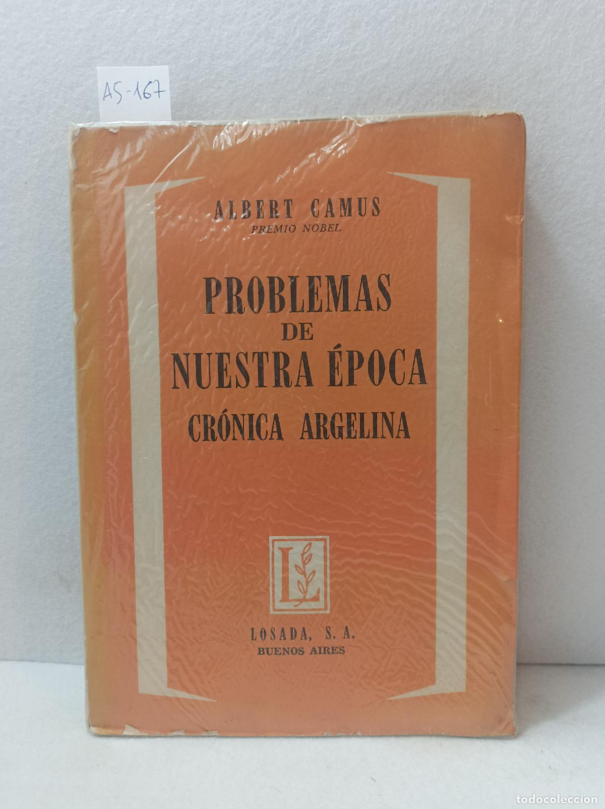 Libros: CAMUS, Albert: - Problemas de nuestra &eacute;poca. Cr&oacute;nica argelina. - Foto 1