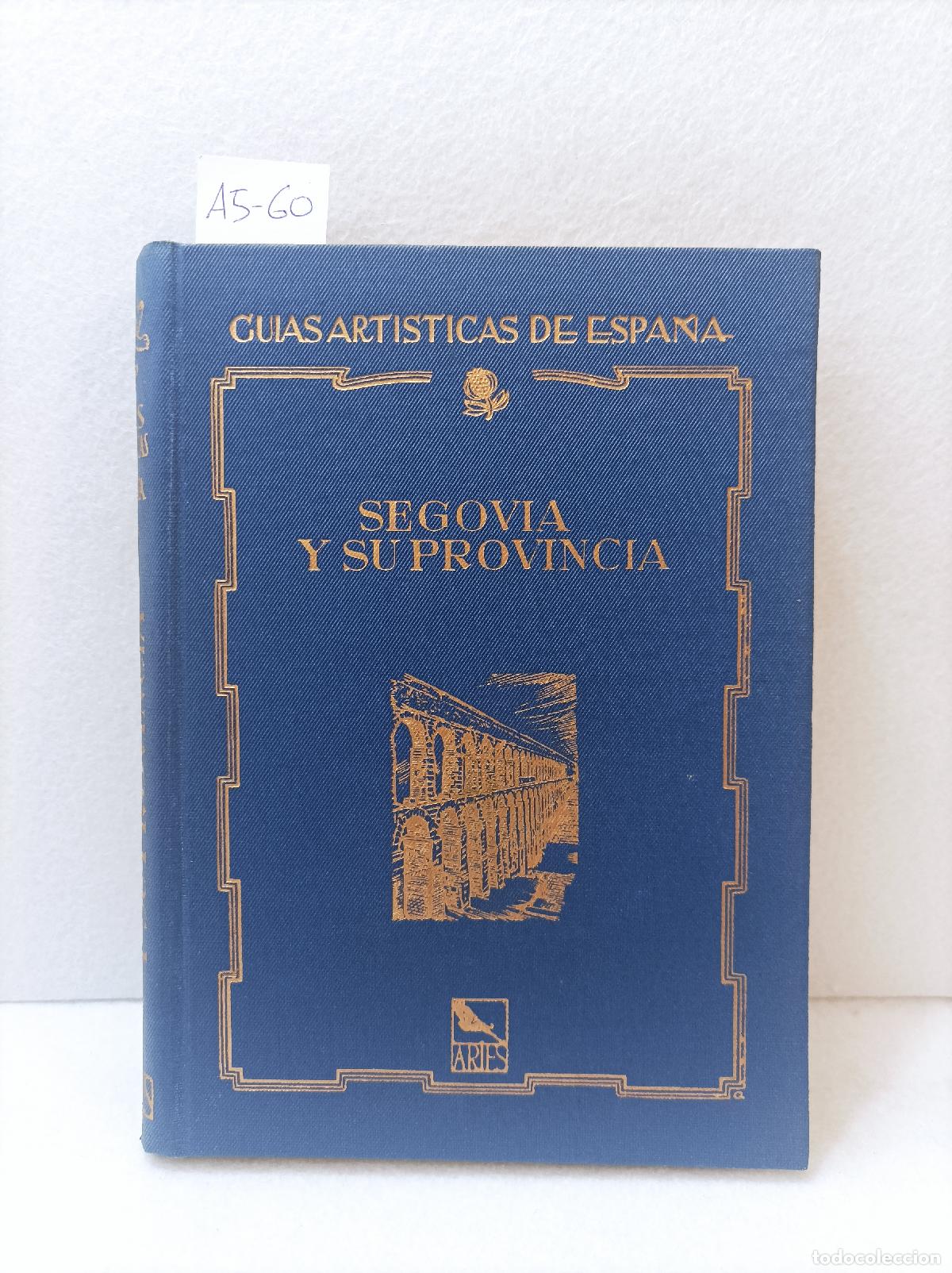 Libros: ALCOLEA, Santiago: - Segovia y su provincia. - Foto 1