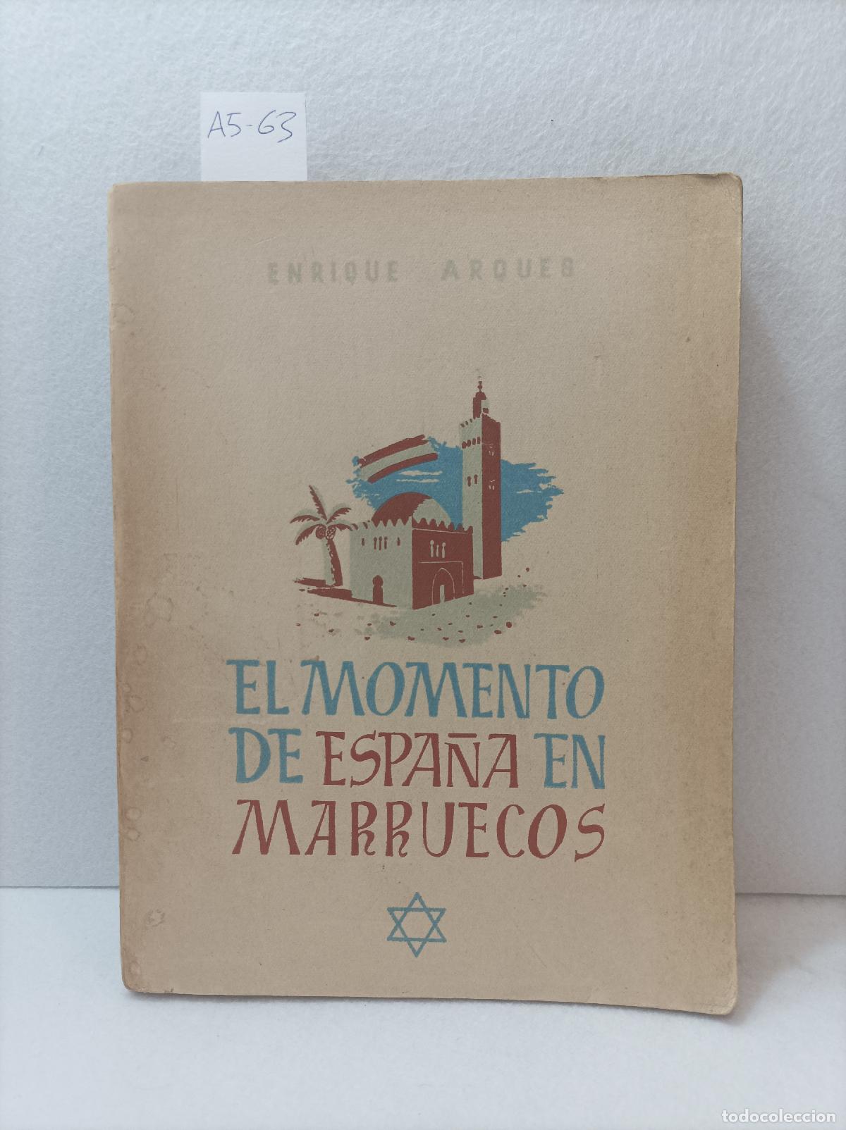 Libros: ARQUES, Enrique: - El momento de Espa&ntilde;a en Marruecos. - Foto 1