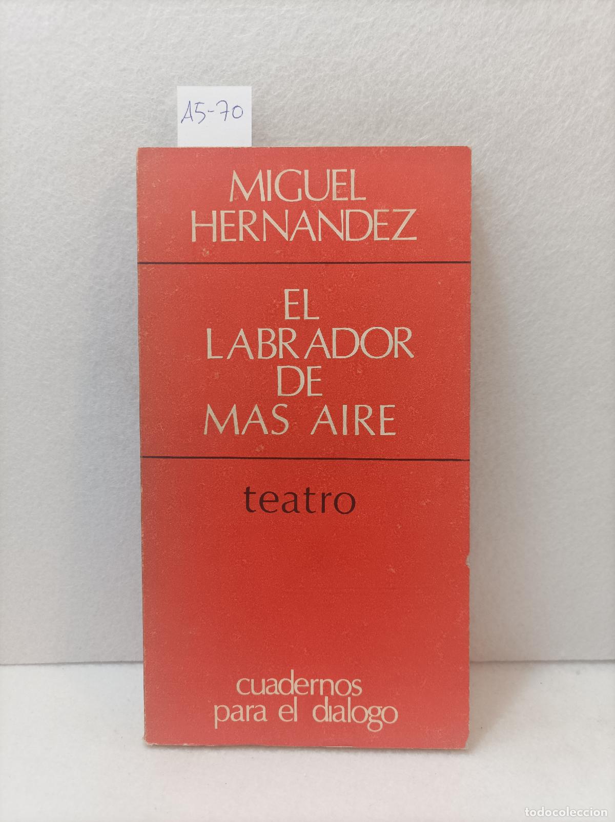 Libros: HERN&Aacute;NDEZ, Miguel: - El labrador de m&aacute;s aire. - Foto 1