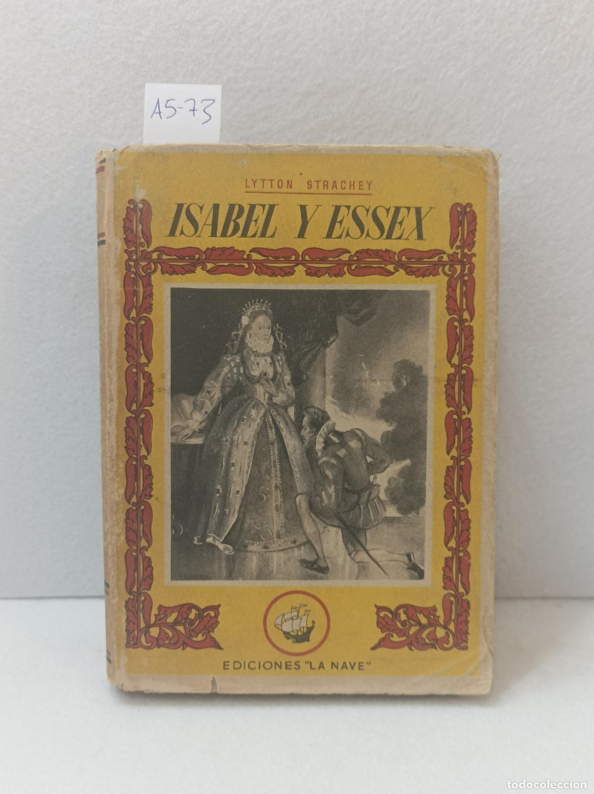 Libros: STRACHEY, Lytton: - Isabel y Essex. - Foto 1
