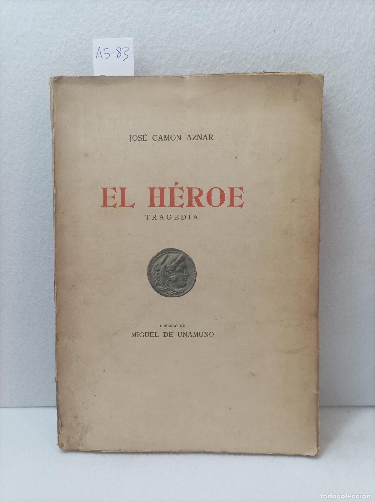 Libros: CAM&Oacute;N AZNAR, Jos&eacute;: - El h&eacute;roe. - Foto 1
