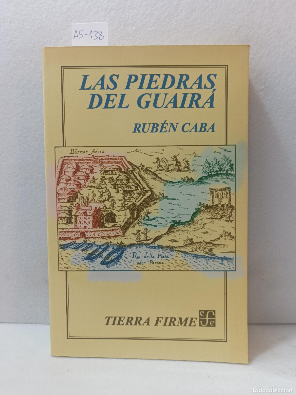 Libros: CABA, Rub&eacute;n: - Las piedras del Guaira. - Foto 1