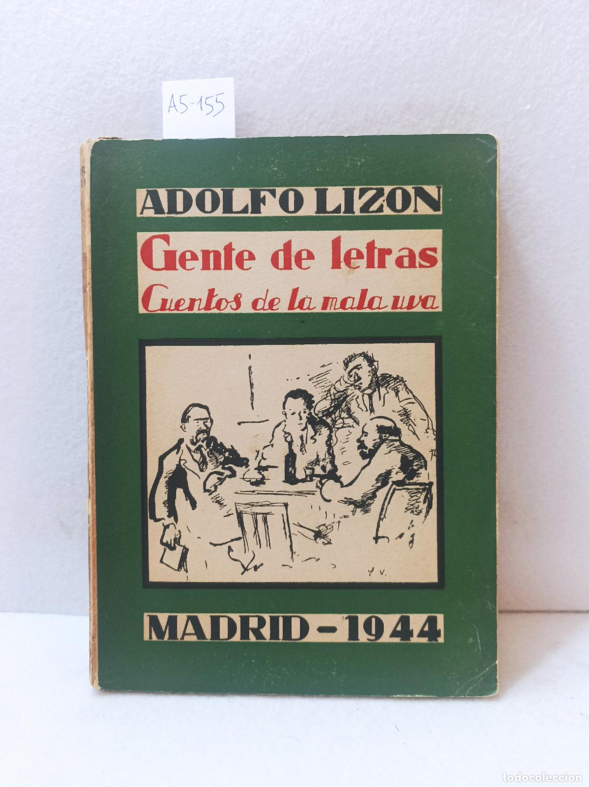 Libros: LIZ&Oacute;N, Adolfo: - Gente de letras (cuentos de la mala uva). - Foto 1
