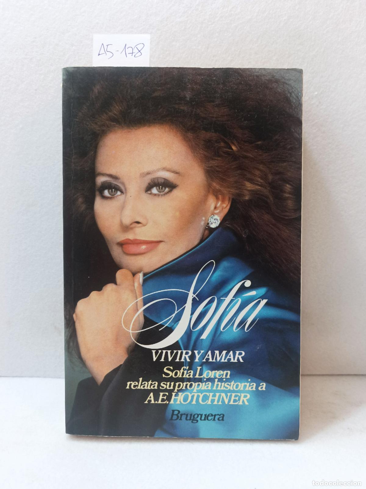 Libros: Vivir y amar. Sof&iacute;a Loren relata su propia historia a A .E. Hotchner. - Foto 1