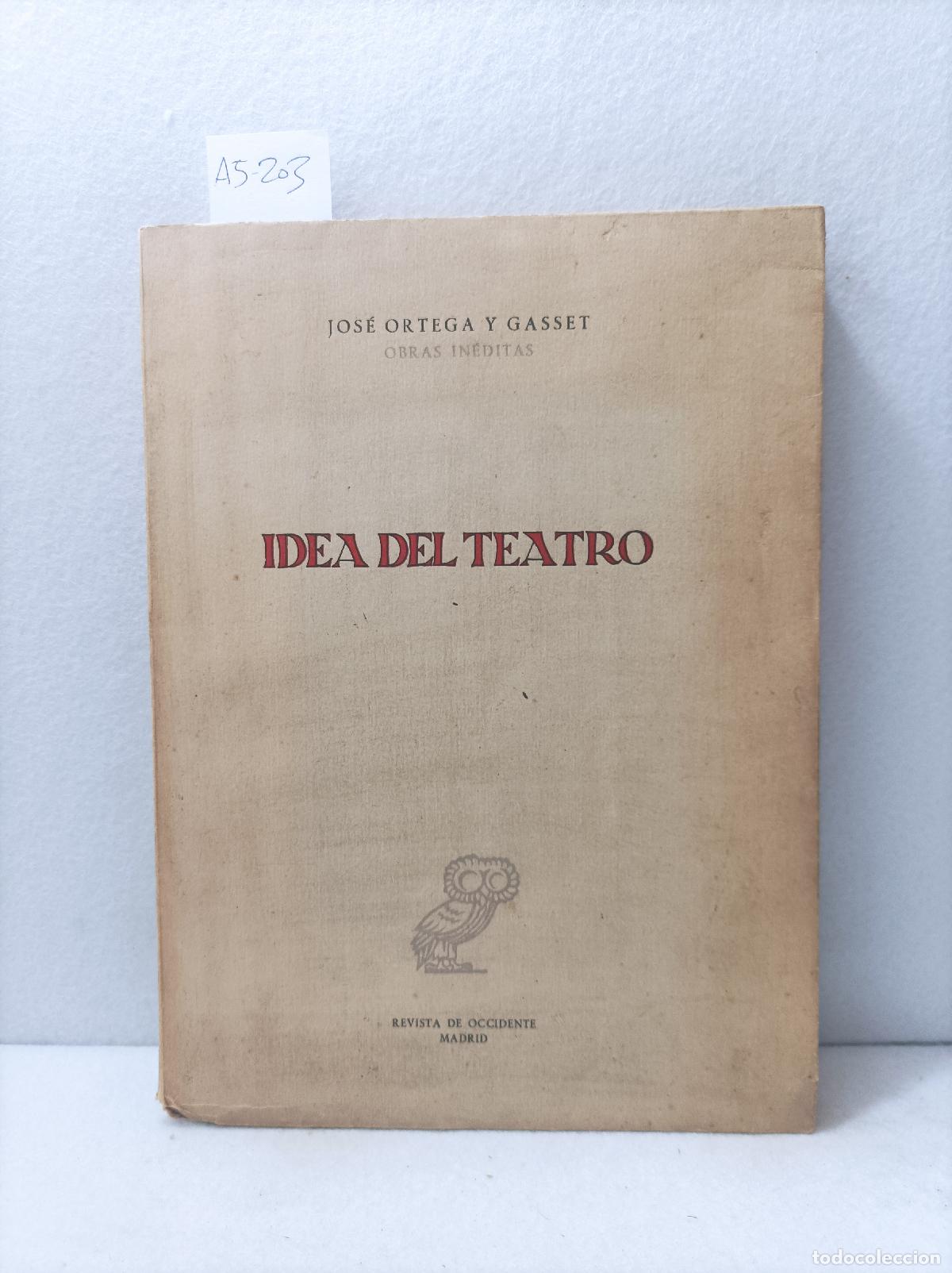 Libros: ORTEGA Y GASSET, Jos&eacute;: - Idea del teatro. - Foto 1