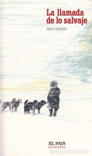Libros: LA LLAMADA DE LO SALVAJE - LONDON, JACK - Foto 1