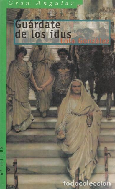 Libros: GU&Aacute;RDATE DE LOS IDUS - GONZ&Aacute;LEZ, LOLA - Foto 1