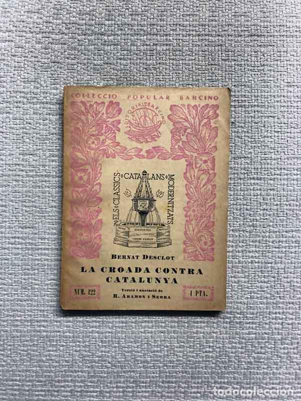 Libros: La croada contra Catalunya - Bernat Desclot - Foto 1