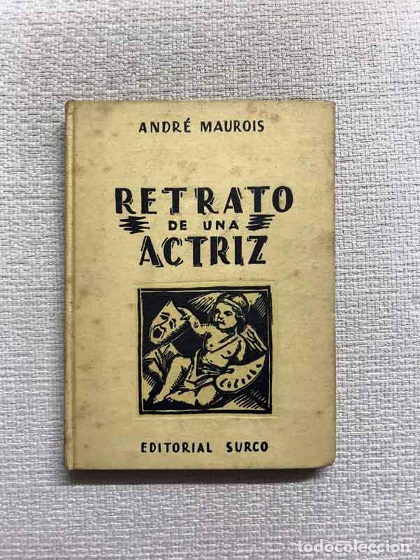 Libros: Retrato de una actriz - Andr&eacute; Maurois - Foto 1