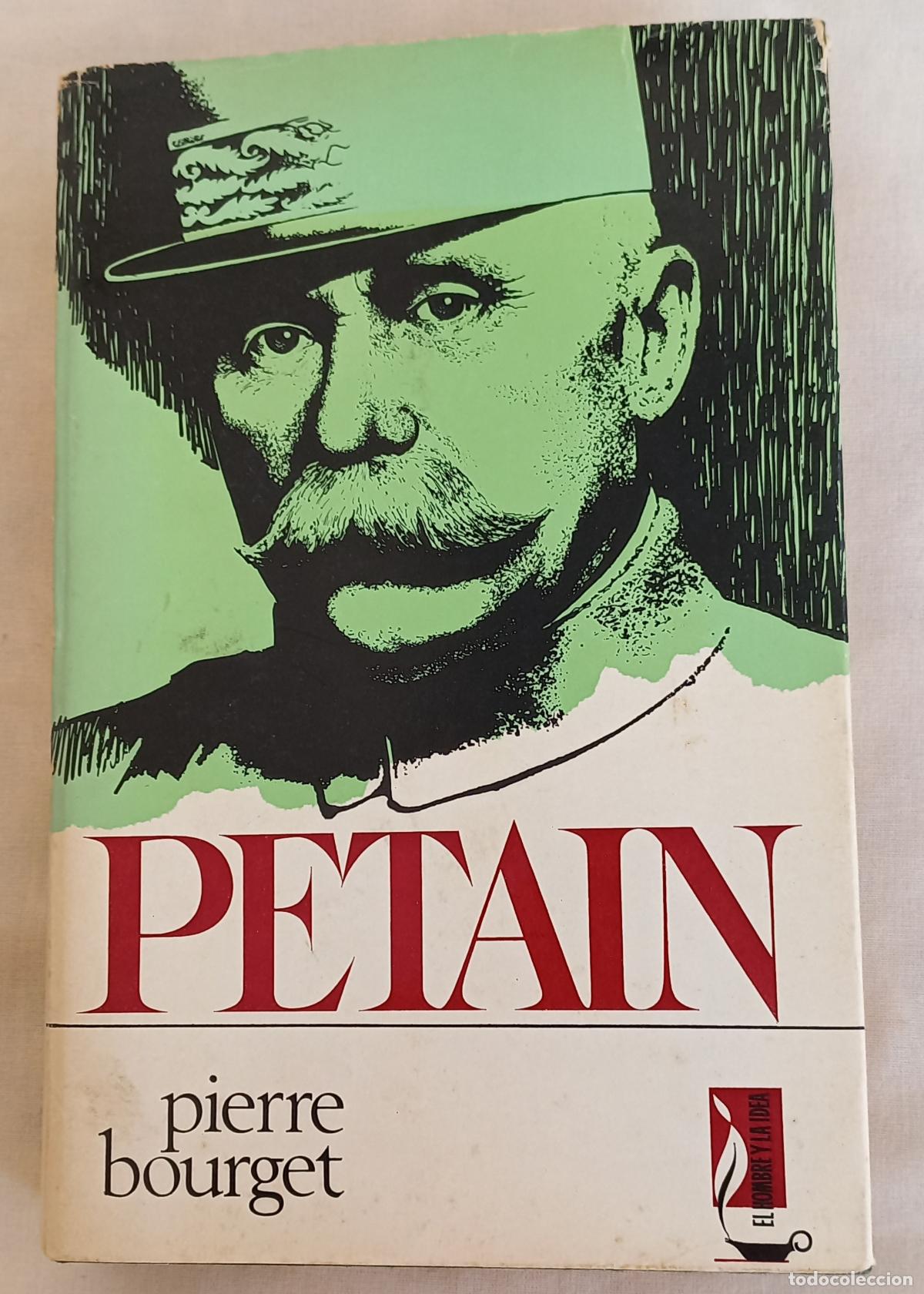 Libros: PETAIN. PIERRE BOURGET. 1967. 1&ordf; EDICION. EDITORIAL BRUGUERA. - Foto 1