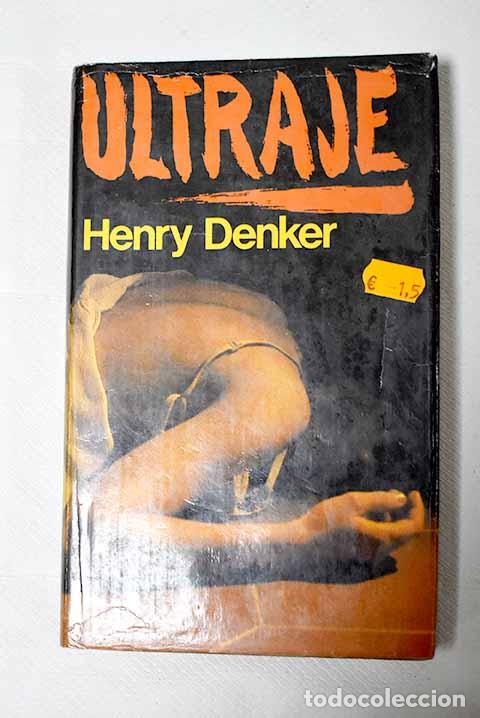 Libros: Ultraje: Denker, Henry.- Denker, Henry - Foto 1