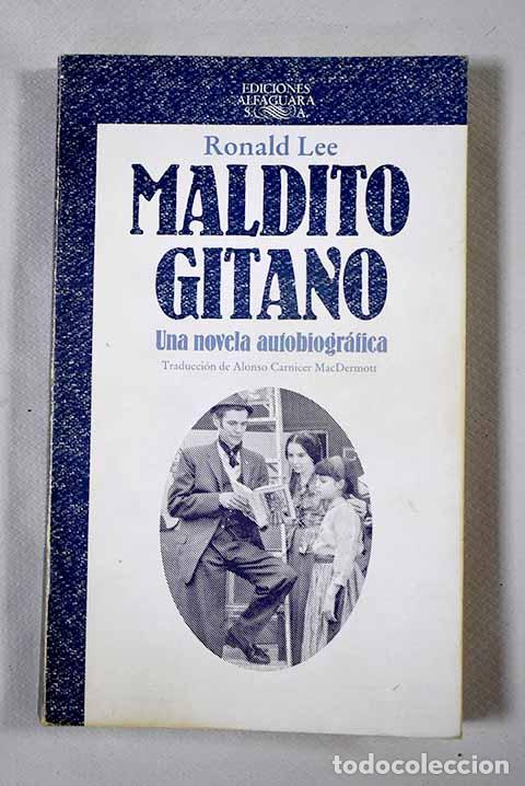 Libros: Maldito gitano: una novela autobiogr&aacute;fica.- Lee, Ronald - Foto 1